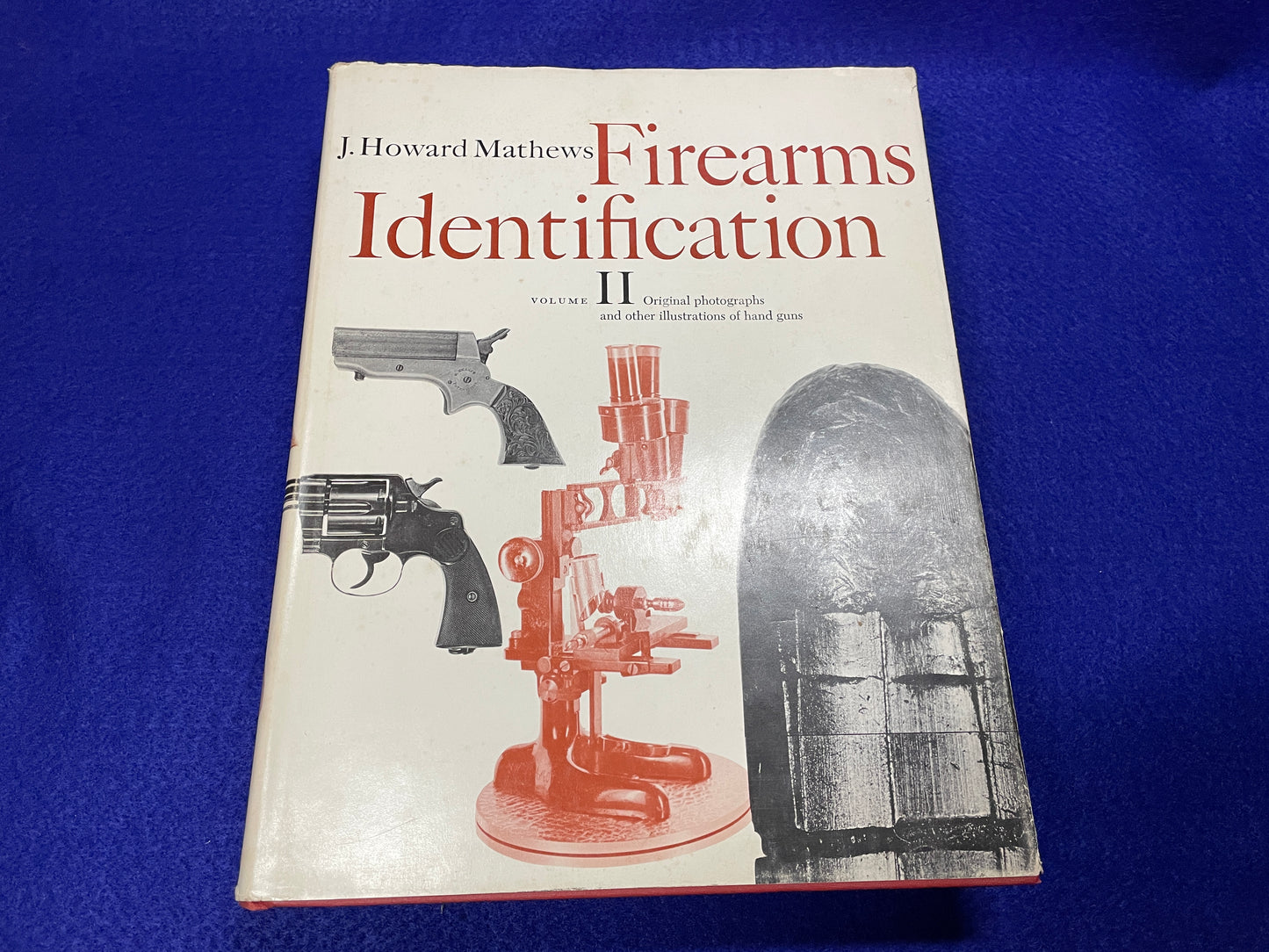 Firearms Identification Vol II. by Howard Mathews 1st edition