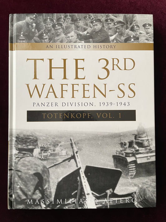 The 3rd Waffen-SS Panzer Division, 1939-1943. Totenkopf, Vol. 1